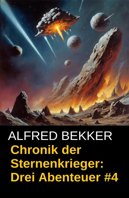 Chronik der Sternenkrieger: Drei Abenteuer #4 - Alfred Bekker