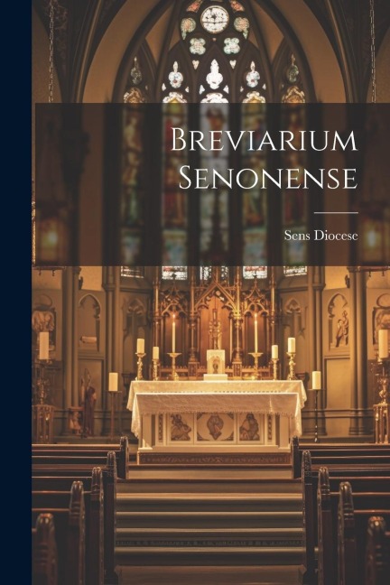 Breviarium Senonense - Sens Diocese