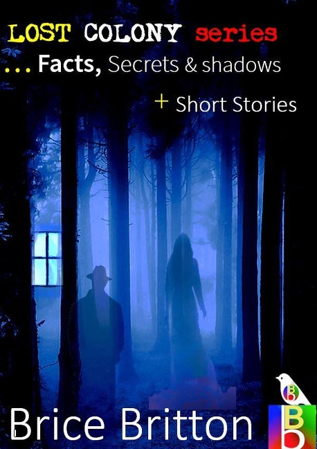 Lost Colony Secrets - Brice Britton