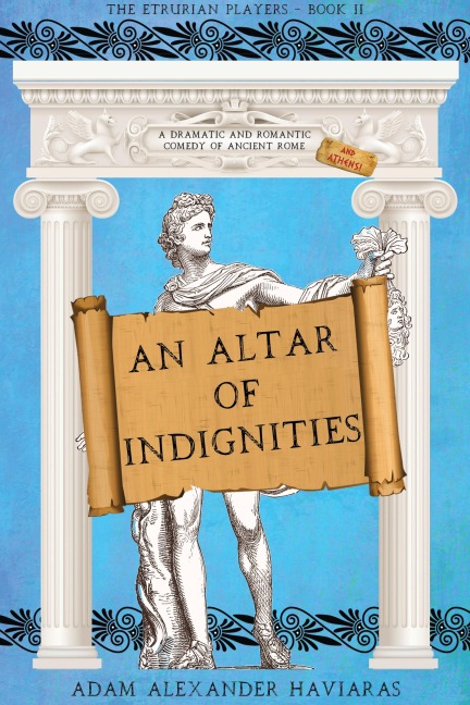 An Altar of Indignities - Adam Alexander Haviaras