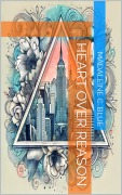 Cover-Bild zum Titel 'Heart over Reason' von 'Madaleine C. Blue'