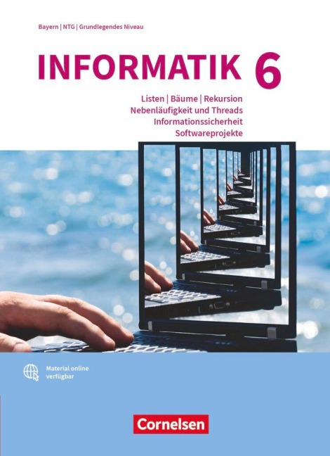 Informatik (Oldenbourg) Band 6: Grundkurs - Gymnasium Bayern - Ausgabe ab 2017 - Schulbuch - Albert Wiedemann, Florian Janus, Klaus Reinold, Johannes Neumeyer, Stefan Seegerer