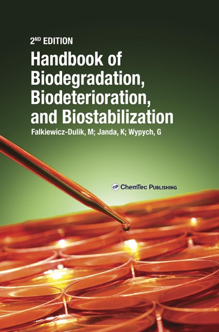 Handbook of Material Biodegradation, Biodeterioration, and Biostablization - Michalina Falkiewicz-Dulik, Katarzyna Janda, George Wypych