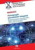 Cover-Bild zum Titel 'Psicoterapie pluralistiche integrate. Relazione terapeutica, valutazione DSM-5. Modelli e piani di trattamento basati su prove di ricerca scientifica' von 'Edoardo Giusti, Claudia Montanari, Antonio Iannazzo'