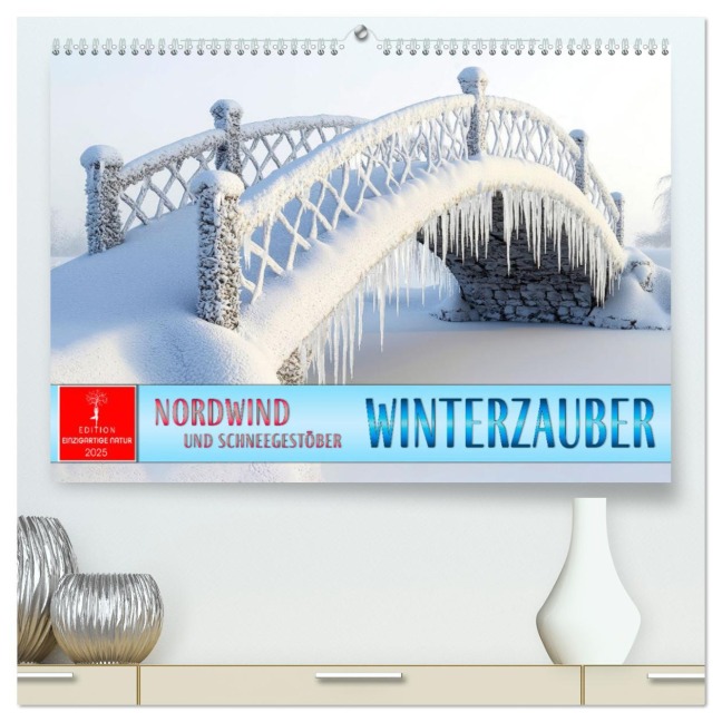 Winterzauber - Nordwind und Schneegestöber (hochwertiger Premium Wandkalender 2026 DIN A2 quer), Kunstdruck in Hochglanz - Peter Roder