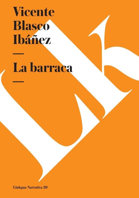 La barraca - Vicente Blasco Ibáñez