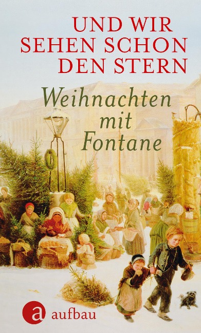 Und wir sehen schon den Stern - Theodor Fontane