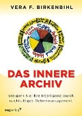 Das innere Archiv - Vera F. Birkenbihl