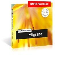 Die Hörapotheke ¿ Mentales Training: Migräne - Nils Hemme Hemmen, Volker Sautter