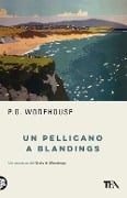 Cover-Bild zum Titel 'Un pellicano a Blandings' von 'Pelham G. Wodehouse'