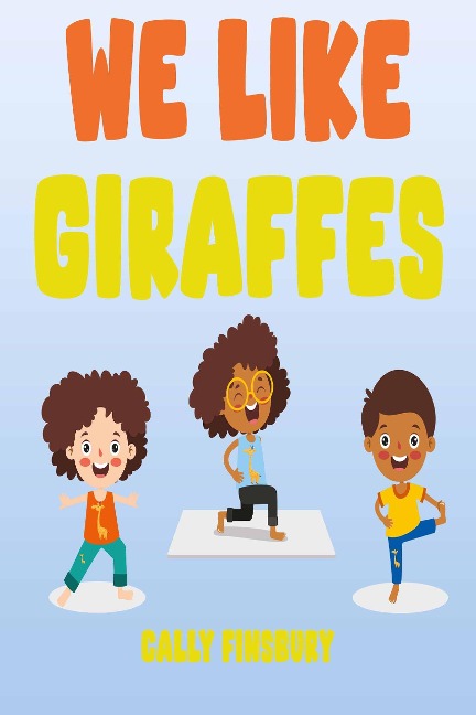 We Like Giraffes - Cally Finsbury
