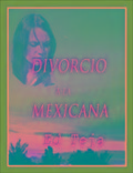 Cover-Bild zum Titel 'Divorcio a la mexicana' von 'Ed Teja'