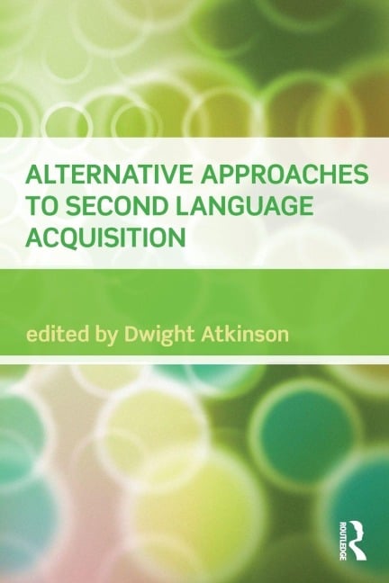 Alternative Approaches to Second Language Acquisition - 