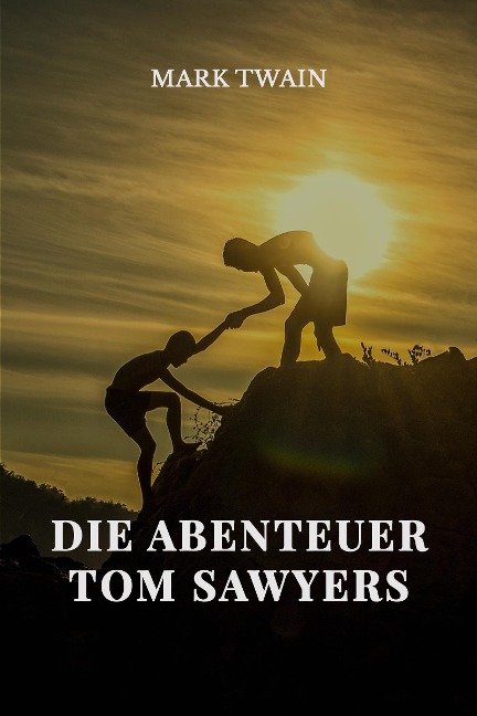 Die Abenteuer Tom Sawyers - Mark Twain