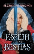 Cover-Bild zum Titel 'El Espejo de Las Bestias' von 'Alexandra Bracken'