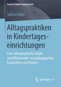Cover-Bild zum Titel 'Alltagspraktiken in Kindertageseinrichtungen' von 'Sabrina Göbel'