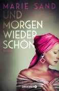 Cover-Bild zum Titel 'Und morgen wieder schön' von 'Marie Sand'