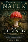 Cover-Bild zum Titel 'Der Fliegenpilz: Mythos, Geschichte und geheimes Wissen eines faszinierenden Naturphänomens' von 'Tobias Kern'