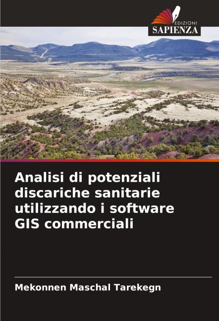 Analisi di potenziali discariche sanitarie utilizzando i software GIS commerciali - Mekonnen Maschal Tarekegn