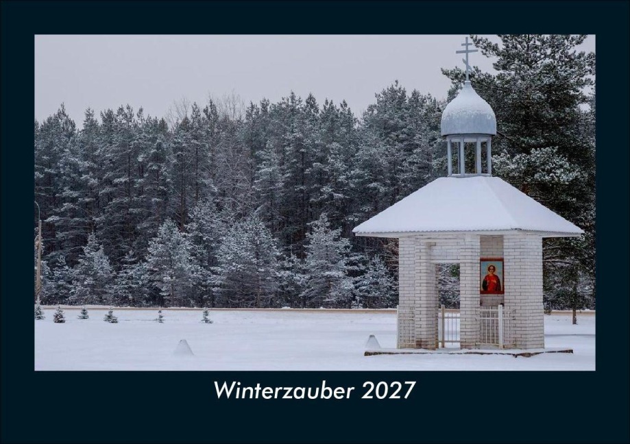 Winterzauber 2027 Fotokalender DIN A5 - Tobias Schmitt, Kevin Heber