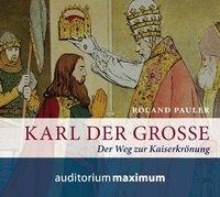 Karl der Große (Ungekürzt) - Roland Pauler