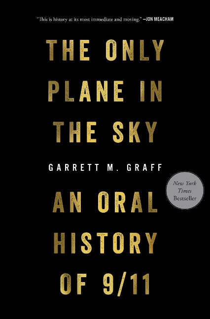 The Only Plane in the Sky - Garrett M Graff