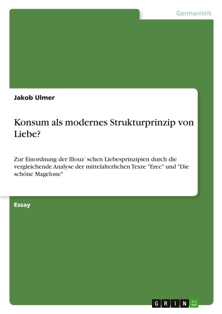 Konsum als modernes Strukturprinzip von Liebe? - Jakob Ulmer