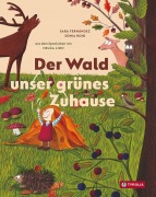 Cover-Bild zum Titel 'Der Wald - unser grünes Zuhause' von 'Sara Fernández'