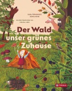 Cover-Bild zum Titel 'Der Wald - unser grünes Zuhause' von 'Sara Fernández'
