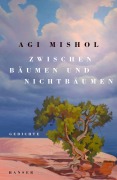 Cover-Bild zum Titel 'Zwischen Bäumen und Nichtbäumen' von 'Agi Mishol'