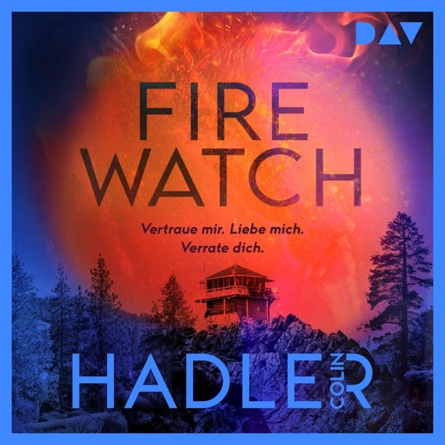 Firewatch - Colin Hadler