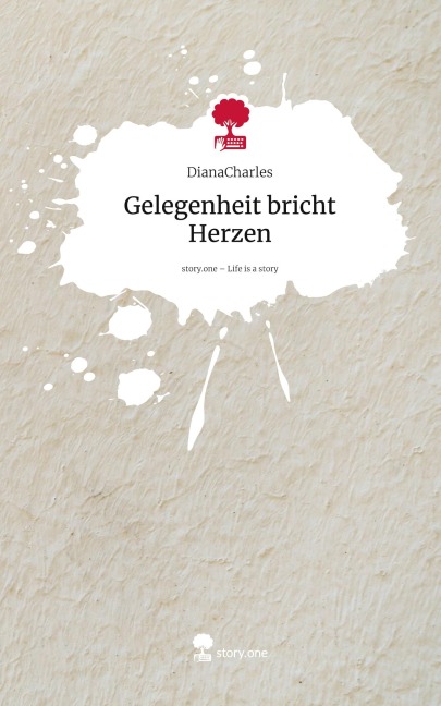 Gelegenheit bricht Herzen. Life is a Story - story.one - DianaCharles