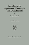 Grundlagen der allgemeinen Mineralogie und Kristallchemie - Felix Machatschki