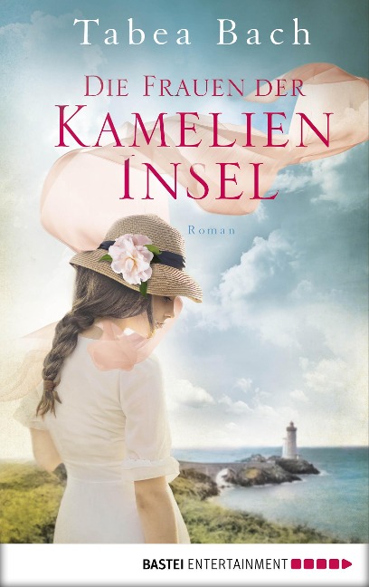 Die Frauen der Kamelien-Insel - Tabea Bach