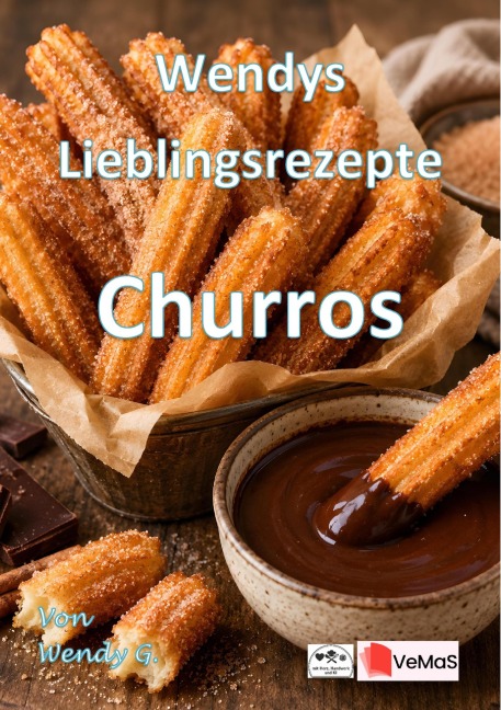 Wendys Lieblingsrezepte - Churros - Wendy G.