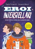 Cover-Bild zum Titel 'Eroi interstellari. Storia, ritratti e curiosità sulla conquista dello spazio' von 'Paolo Fizzarotti'