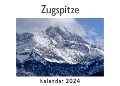 Zugspitze (Wandkalender 2024, Kalender DIN A4 quer, Monatskalender im Querformat mit Kalendarium, Das perfekte Geschenk) - Anna Müller