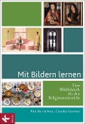 Cover-Bild zum Titel 'Mit Bildern lernen' von 'Rita Burrichter, Claudia Gärtner'