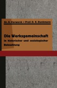 Cover-Bild zum Titel 'Die Werksgemeinschaft in historischer und soziologischer Beleuchtung' von 'K. Vorwerck, K. Dunkmann'