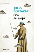 Cover-Bild zum Titel 'Final del juego' von 'Julio Cortázar'