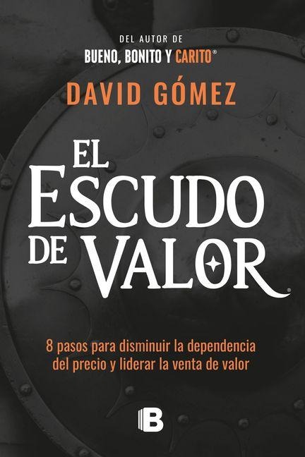 El Escudo de Valor / The Value Shield - David Gómez