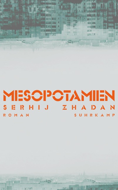 Mesopotamien - Serhij Zhadan