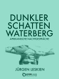Cover-Bild zum Titel 'Dunkler Schatten Waterberg' von 'Jürgen Leskien'