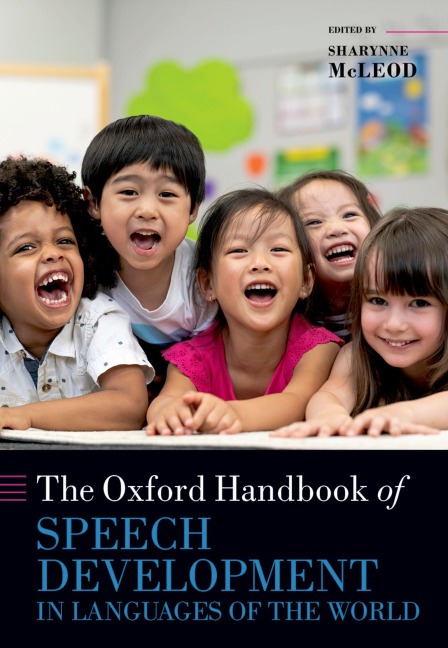 The Oxford Handbook of Speech Development in Languages of the World - Sharynne Mcleod