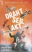 Cover-Bild zum Titel 'DrahtseilTakt' von 'Antonia Vitz'