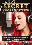 Cover-Bild zum Titel 'Secret Vocal System, Das Konzept, das Gesang revolutioniert, SVS, Gesang, Gesangbuch, Marcel Huber' von 'Marcel Huber'