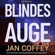 Cover-Bild zum Titel 'Blindes Auge' von 'Jan Coffey, May Mcgoldrick'