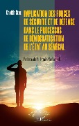 Cover-Bild zum Titel 'Implication des forces de sécurité et de défense dans le processus de démocratisation de l'Etat au Sénégal' von 'Sene'
