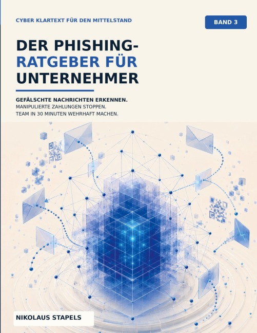 Der Phishing-Ratgeber für Unternehmer - Nikolaus Stapels