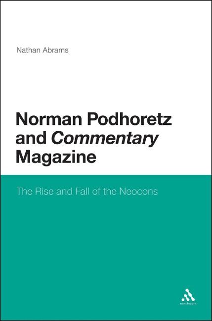 Norman Podhoretz and Commentary Magazine - Nathan Abrams